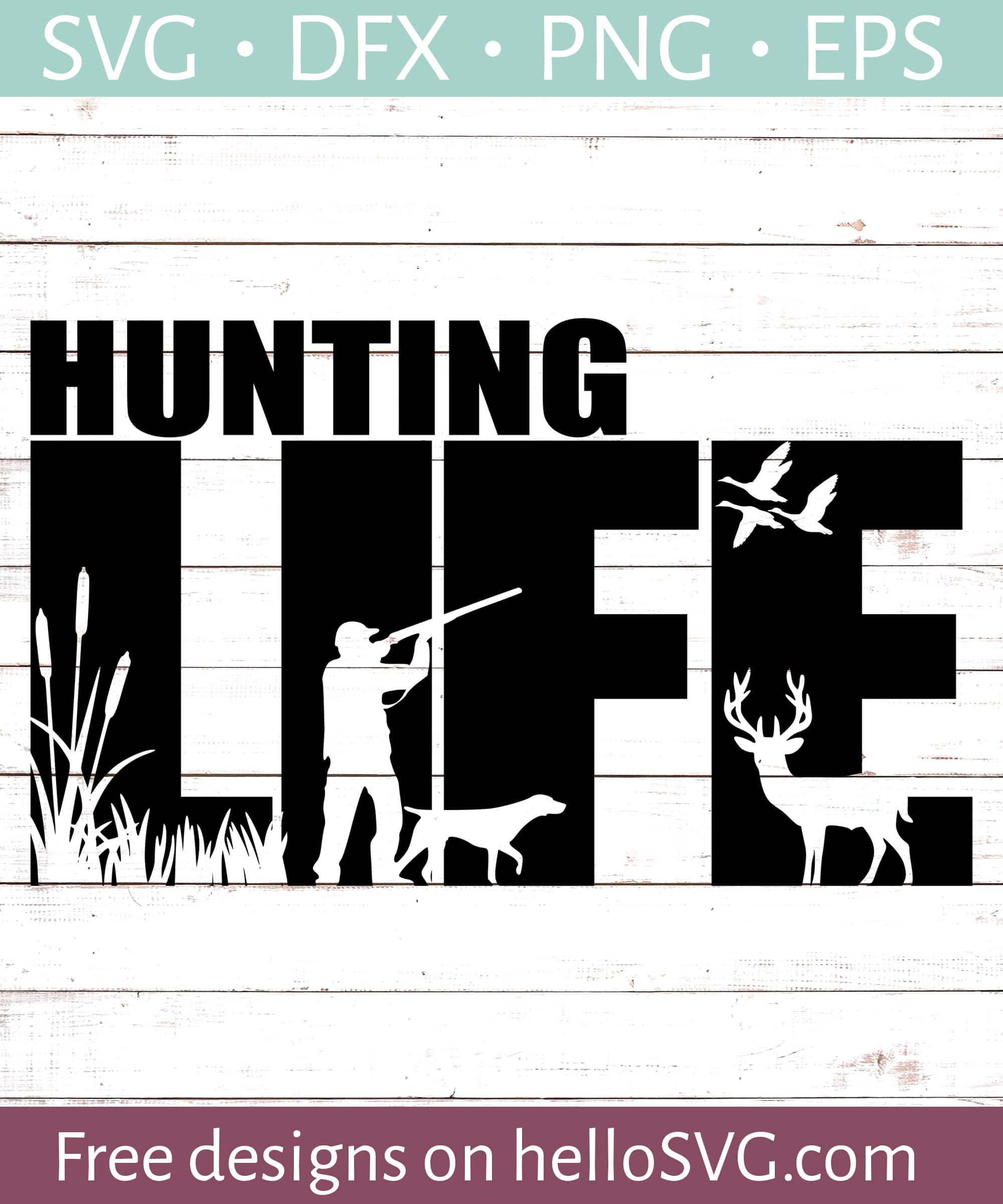 Download Hunting Life Svg Free Svg Files Hellosvg Com SVG, PNG, EPS, DXF File