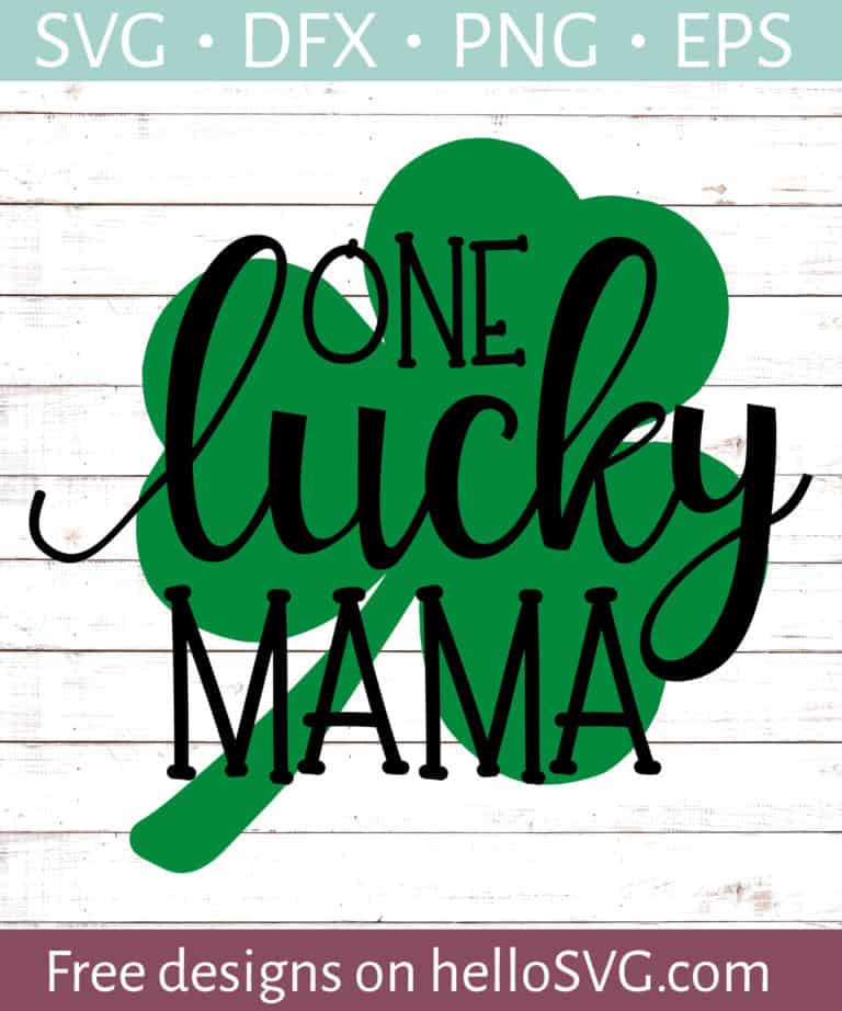 One Lucky Mama SVG - Free SVG files | HelloSVG.com